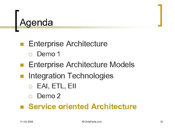 Agenda n Enterprise Architecture ¡ n n Enterprise Architecture Models Integration Technologies ¡ ¡