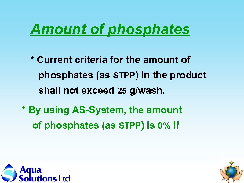 Amount of phosphates * Current criteria for the amount of phosphates (as STPP) in