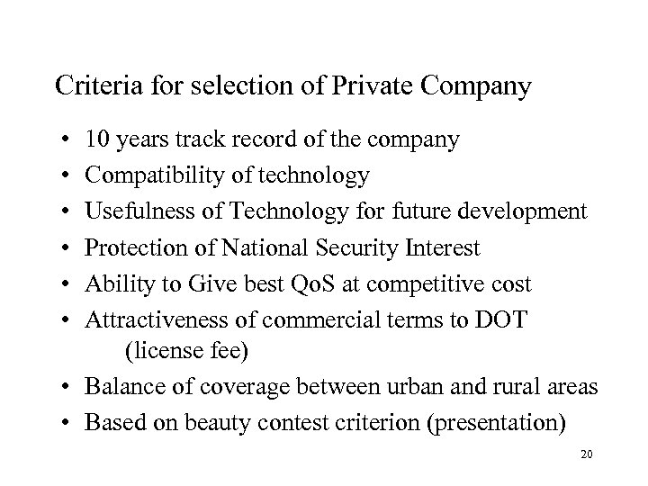 Criteria for selection of Private Company • • • 10 years track record of