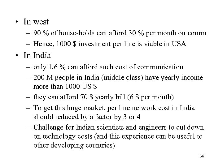  • In west – 90 % of house-holds can afford 30 % per