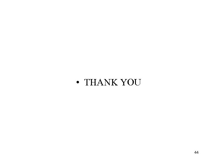  • THANK YOU 44 
