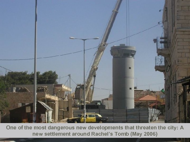 One of the most dangerous new developments that threaten the city: A new settlement