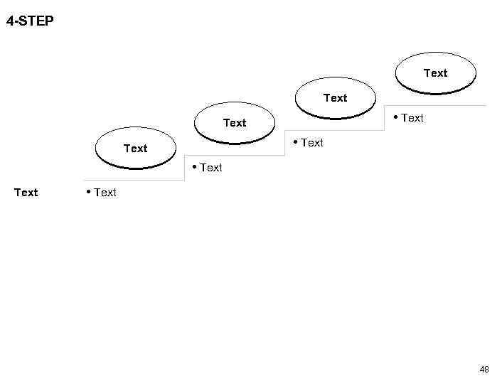 4 -STEP Text Text • Text 48 