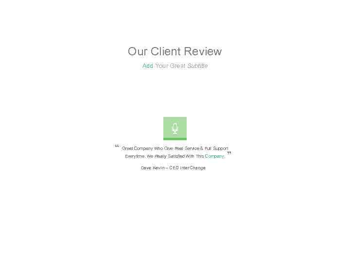 Our Client Review Add Your Great Subtitle Great Company Who Give Real Service &