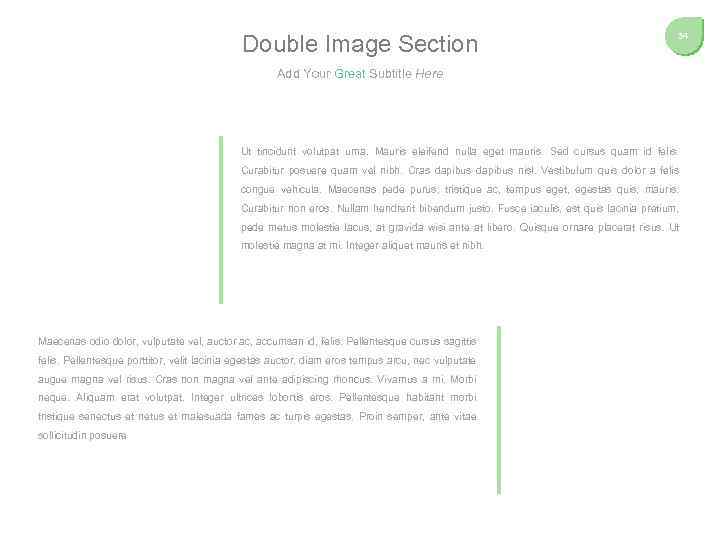 Double Image Section 34 Add Your Great Subtitle Here Ut tincidunt volutpat urna. Mauris