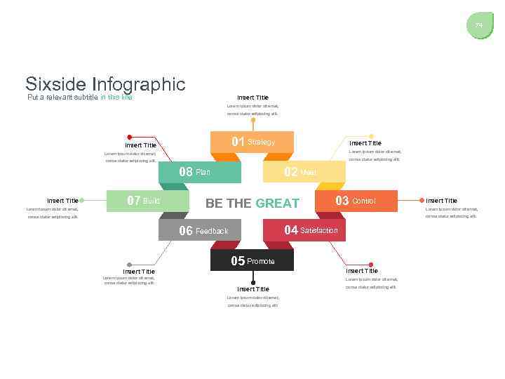 74 Sixside Infographic Put a relevant subtitle in this line Insert Title Lorem ipsum