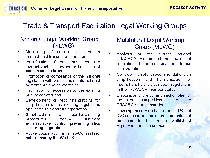Common Legal Basis for Transit Transportation PROJECT ACTIVITY Trade & Transport Facilitation Legal Working