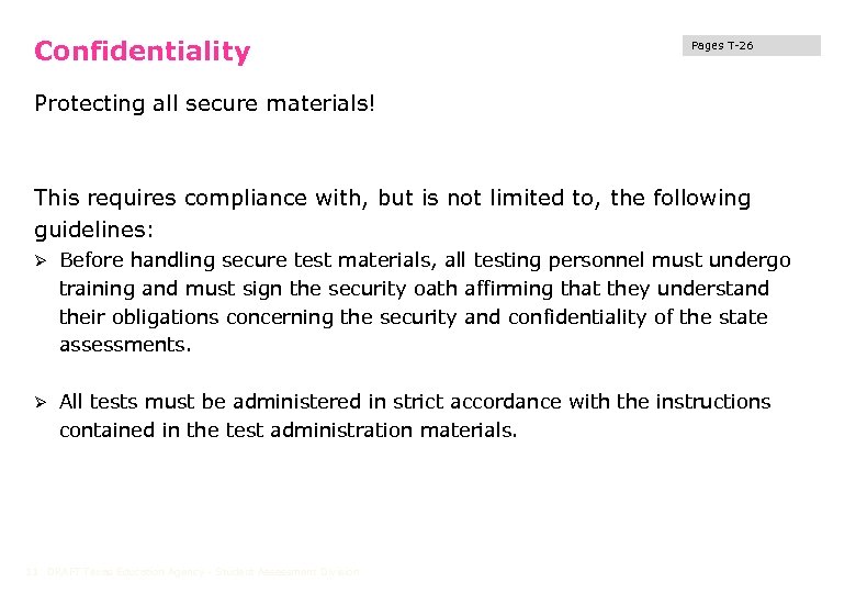 Confidentiality Pages T-26 Protecting all secure materials! This requires compliance with, but is not