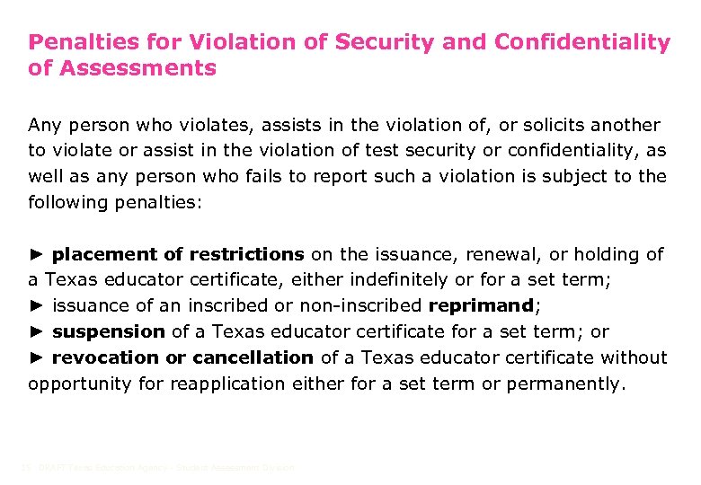 Penalties for Violation of Security and Confidentiality of Assessments Any person who violates, assists