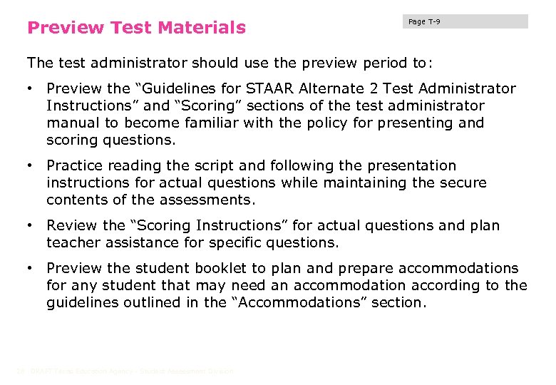 Preview Test Materials Page T-9 The test administrator should use the preview period to: