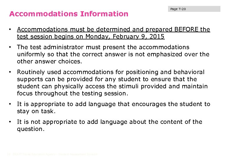 Accommodations Information Page T-20 • Accommodations must be determined and prepared BEFORE the test