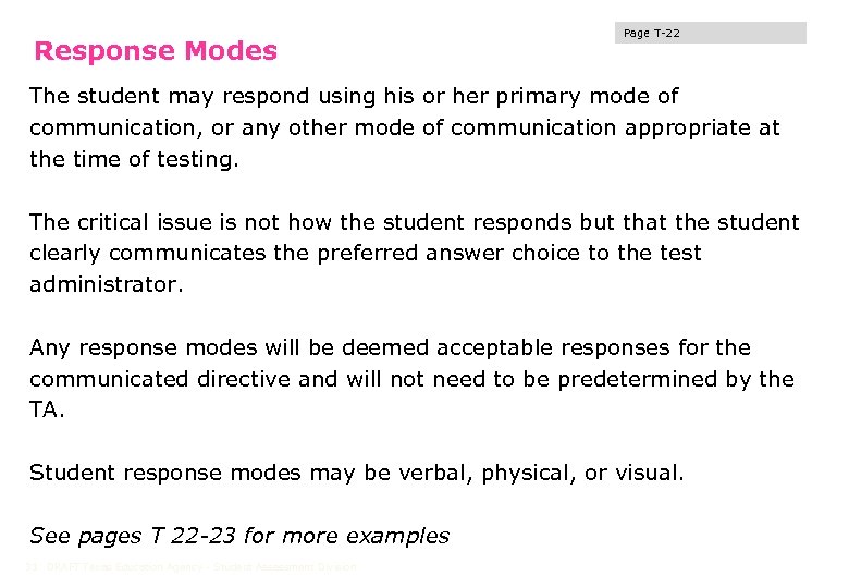 Response Modes Page T-22 The student may respond using his or her primary mode