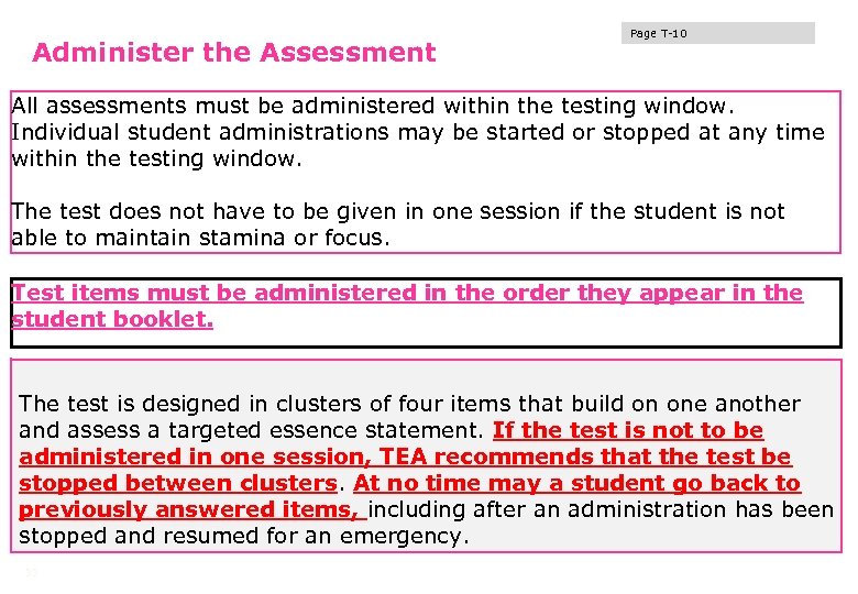Administer the Assessment Page T-10 All assessments must be administered within the testing window.