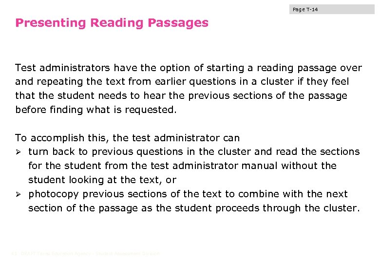 Page T-14 Presenting Reading Passages Test administrators have the option of starting a reading