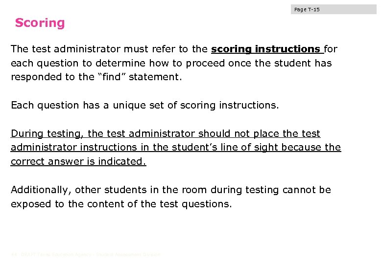 Page T-15 Scoring The test administrator must refer to the scoring instructions for each