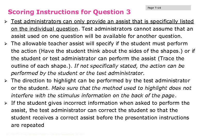 Scoring Instructions for Question 3 Page T-18 Test administrators can only provide an assist