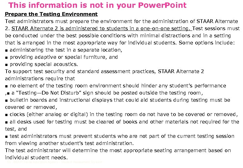 This information is not in your Power. Point Prepare the Testing Environment Test administrators