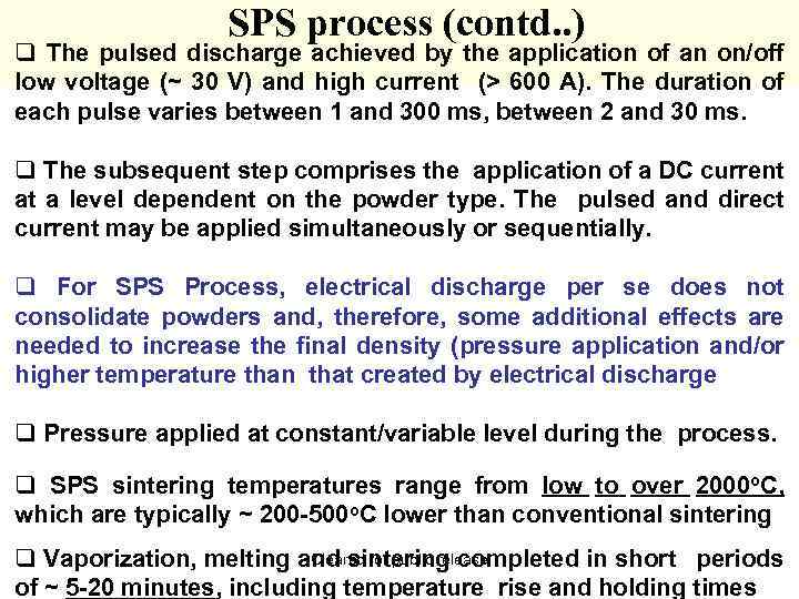 SPS process (contd. . ) q The pulsed discharge achieved by the application of