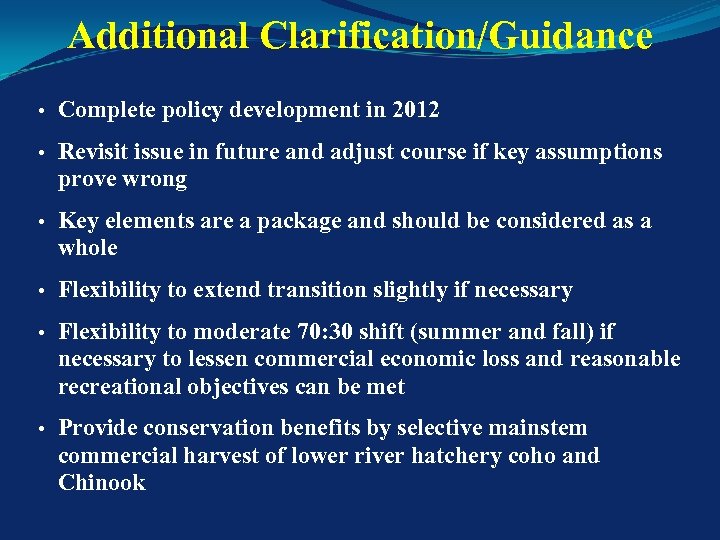 Additional Clarification/Guidance • Complete policy development in 2012 • Revisit issue in future and