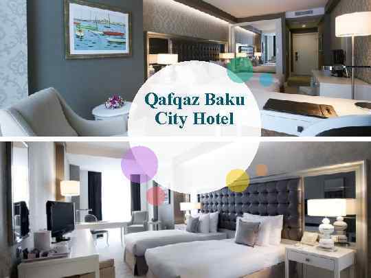 Qafqaz Baku City Hotel 