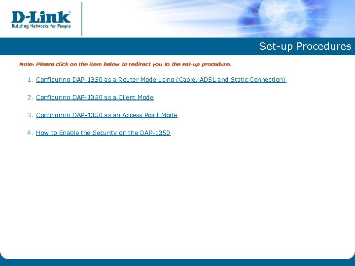 Set-up Procedures Note: Please click on the item below to redirect you to the