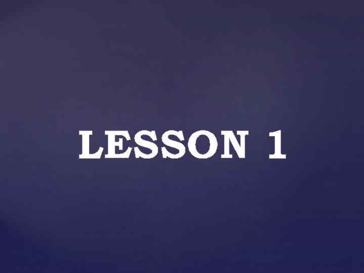 LESSON 1 