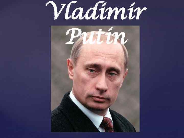 Vladimir Putin 