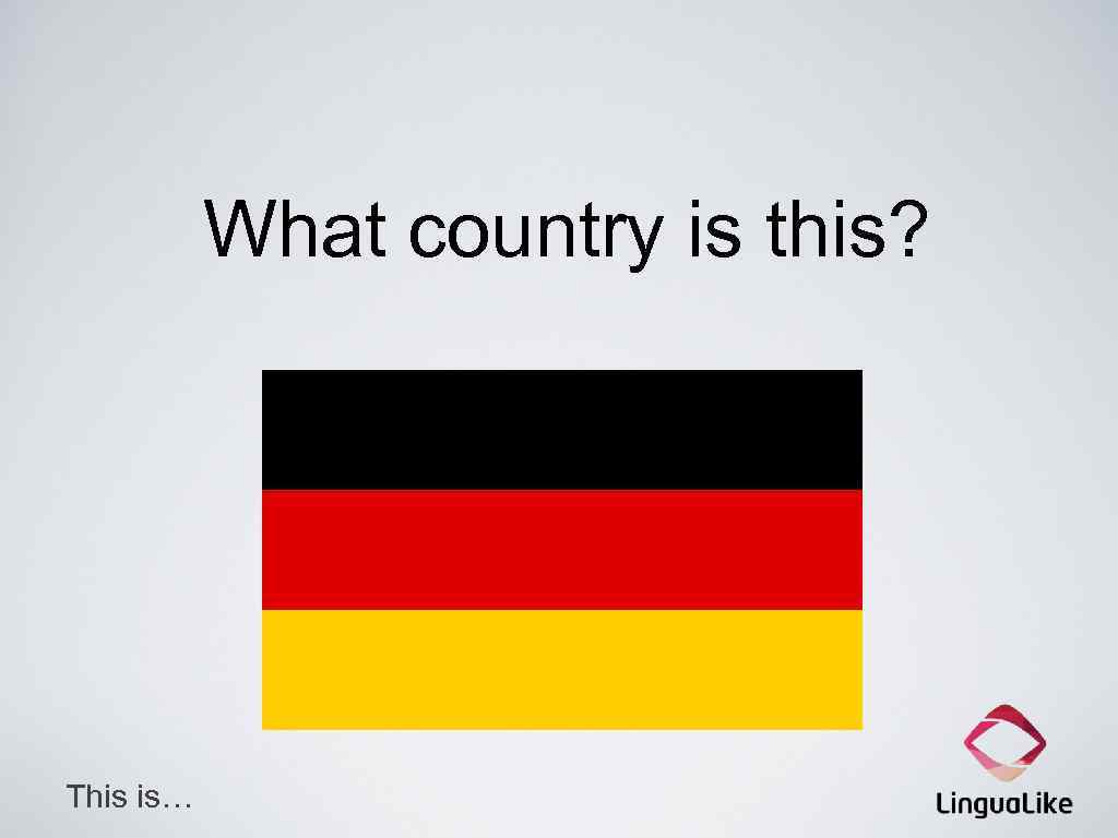 What country is this? This is… 