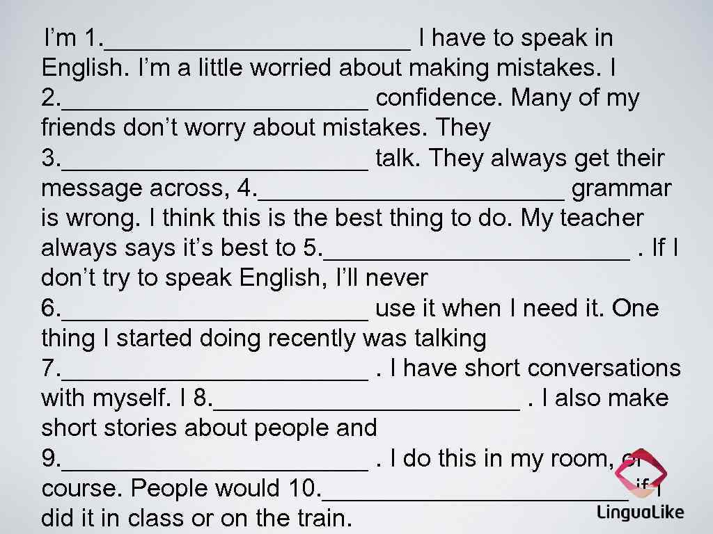 I’m 1. ___________ I have to speak in English. I’m a little worried about