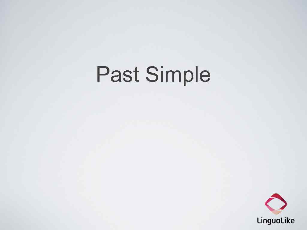 Past Simple 