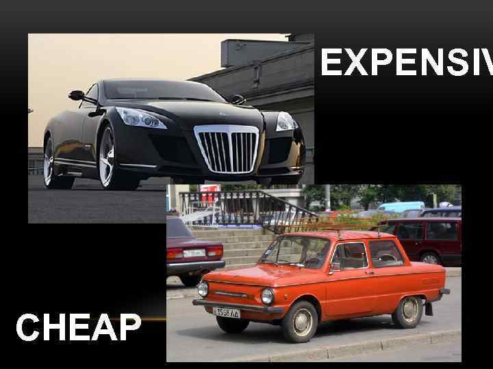 EXPENSIV CHEAP 