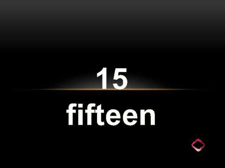 15 fifteen 