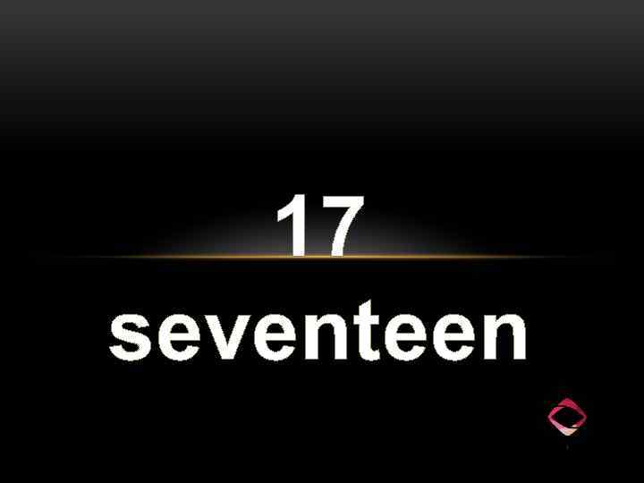 17 seventeen 