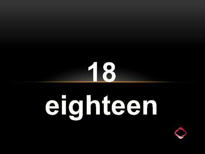 18 eighteen 