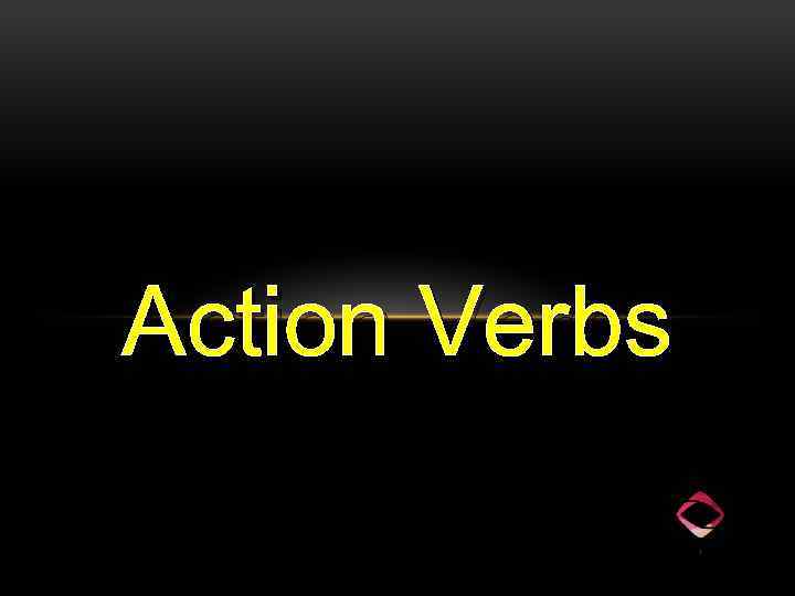 Action Verbs 