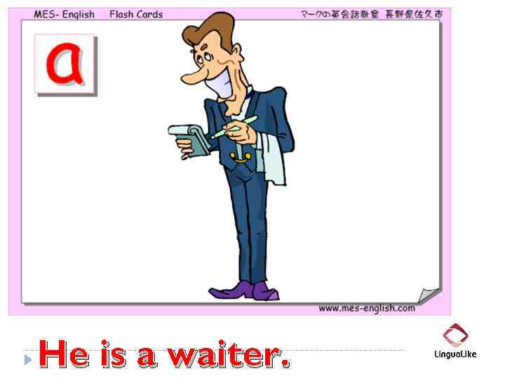 He is a waiter. 