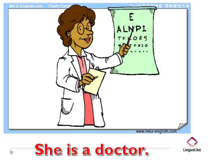 She is a doctor. 