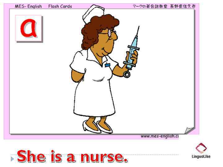 She is a nurse. 