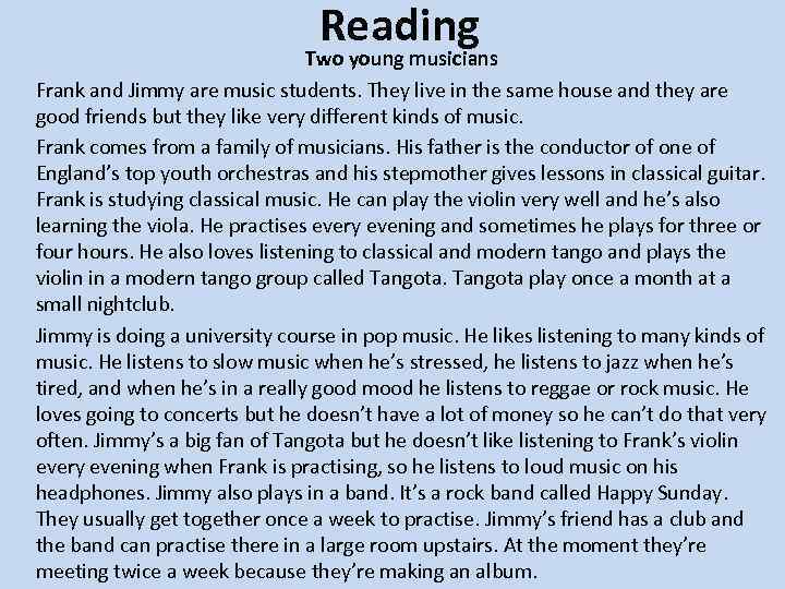 Reading Two young musicians Frank and Jimmy are music students. They live in the