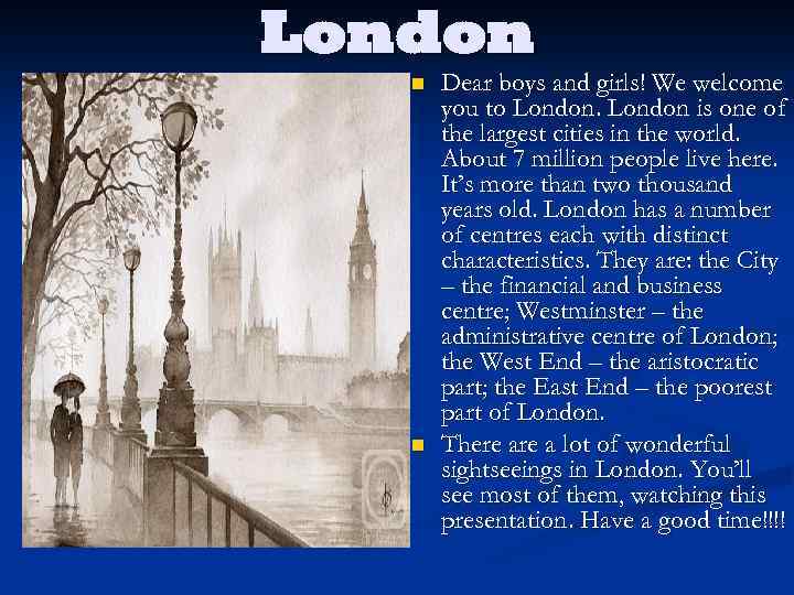 London n n Dear boys and girls! We welcome you to London is one