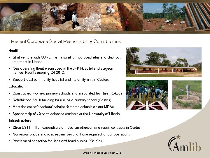 Recent Corporate Social Responsibility Contributions Health • Joint venture with CURE International for hydrocephalus