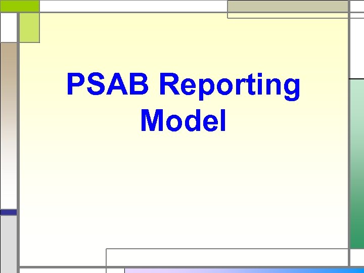 PSAB Reporting Model 