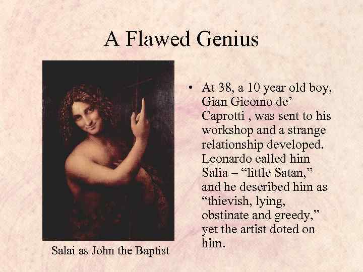 A Flawed Genius Salai as John the Baptist • At 38, a 10 year