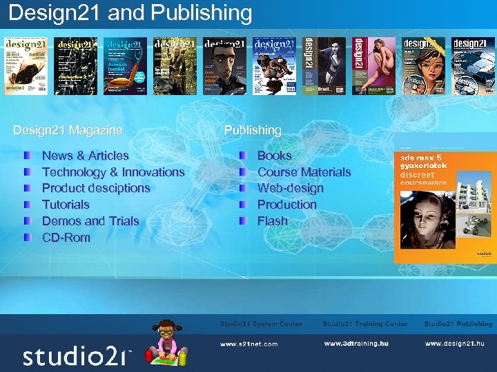 Design 21 and Publishing Design 21 Magazine News & Articles Technology & Innovations Product