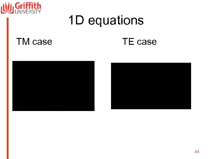 1 D equations TM case TE case 44 