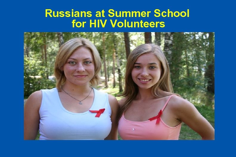 Russians at Summer School for HIV Volunteers 