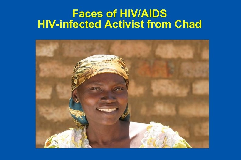Faces of HIV/AIDS HIV-infected Activist from Chad 