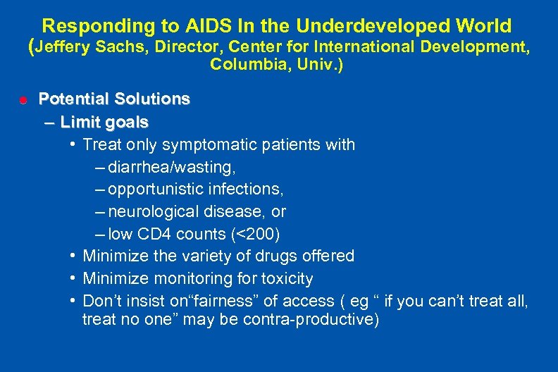 Responding to AIDS In the Underdeveloped World (Jeffery Sachs, Director, Center for International Development,