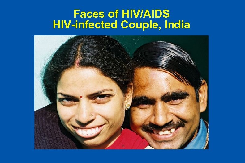 Faces of HIV/AIDS HIV-infected Couple, India 