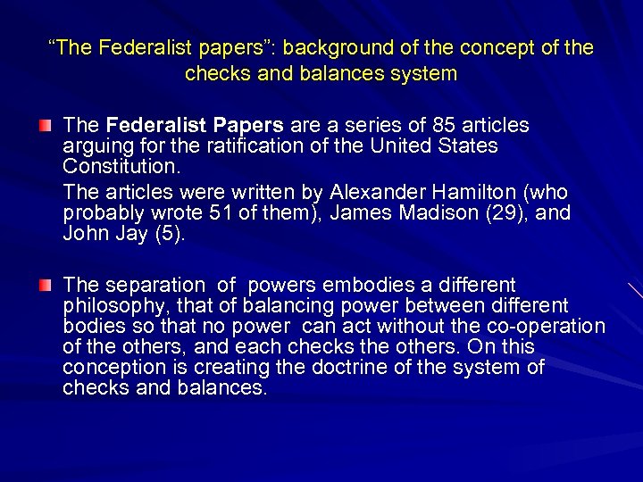 “The Federalist papers”: background of the concept of the checks and balances system The